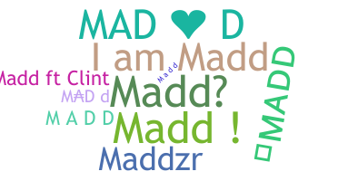 ชื่อเล่น - madd