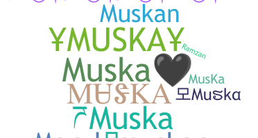 ชื่อเล่น - Muska