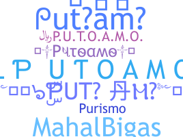 ชื่อเล่น - Putoamo