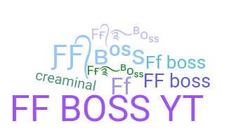 ชื่อเล่น - FFboss