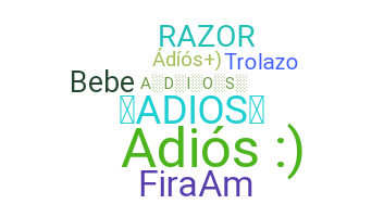ชื่อเล่น - adios