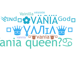 ชื่อเล่น - Vania