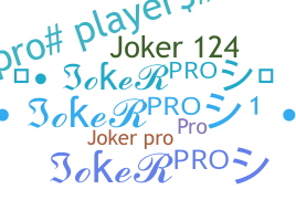 ชื่อเล่น - JokerPro