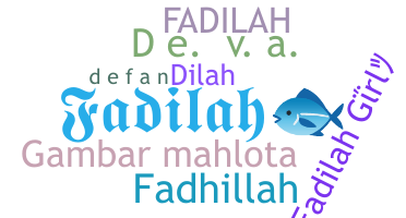 ชื่อเล่น - Fadilah