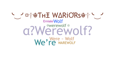 ชื่อเล่น - Werewolf