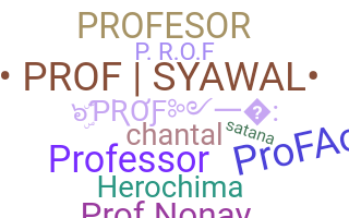 ชื่อเล่น - Prof