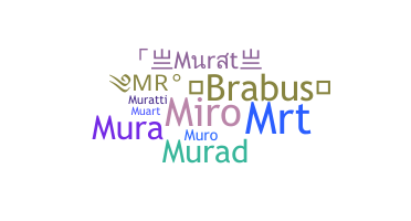 ชื่อเล่น - Murat