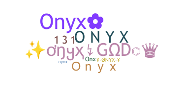 ชื่อเล่น - Onyx
