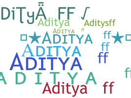 ชื่อเล่น - Adityaff