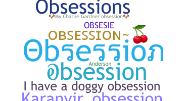 ชื่อเล่น - Obsession