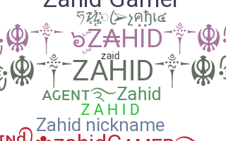 ชื่อเล่น - Zahid
