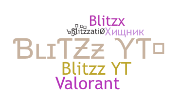 ชื่อเล่น - Blitzz