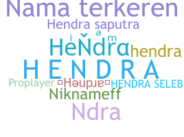 ชื่อเล่น - Hendra