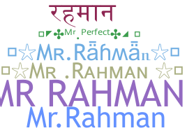 ชื่อเล่น - MrRahman