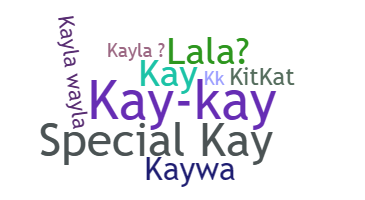 ชื่อเล่น - Kayla