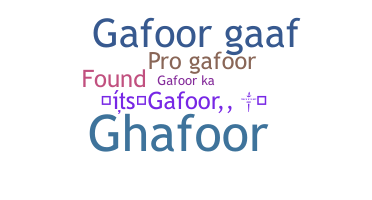 ชื่อเล่น - Gafoor