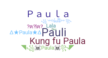 ชื่อเล่น - Paula