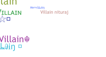 ชื่อเล่น - Mrvillain