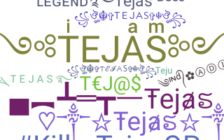 ชื่อเล่น - Tejas