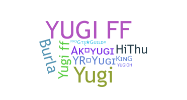 ชื่อเล่น - yugi
