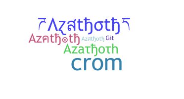 ชื่อเล่น - Azathoth
