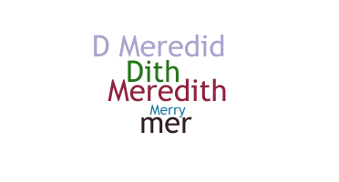 ชื่อเล่น - Meredith