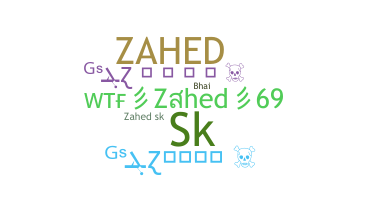 ชื่อเล่น - Zahed