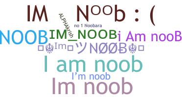 ชื่อเล่น - ImNoob