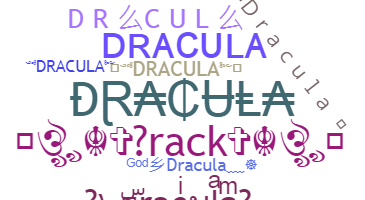 ชื่อเล่น - dracula