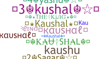 ชื่อเล่น - Kaushal