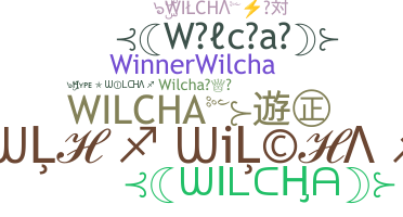 ชื่อเล่น - Wilcha