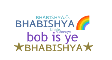 ชื่อเล่น - Bhabishya