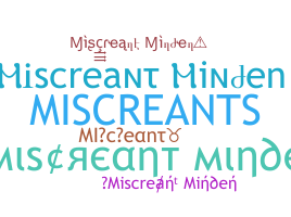 ชื่อเล่น - MIScreant