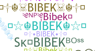 ชื่อเล่น - Bibek