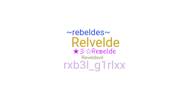 ชื่อเล่น - rebeLde