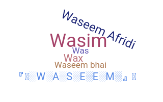 ชื่อเล่น - Waseem