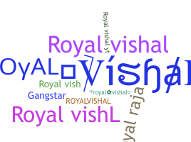 ชื่อเล่น - royalvishal