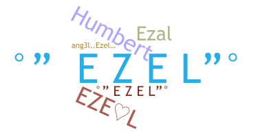 ชื่อเล่น - Ezel
