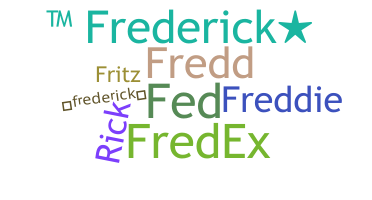 ชื่อเล่น - Frederick