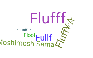 ชื่อเล่น - Fluff