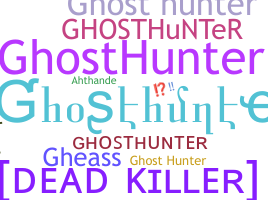 ชื่อเล่น - ghosthunter