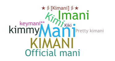 ชื่อเล่น - Kimani