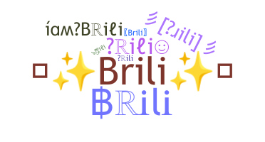 ชื่อเล่น - Brili