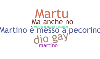 ชื่อเล่น - Martino