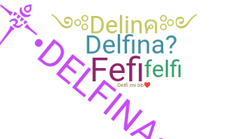 ชื่อเล่น - Delfina