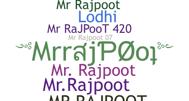 ชื่อเล่น - Mrrajpoot