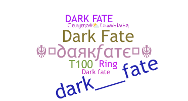 ชื่อเล่น - Darkfate