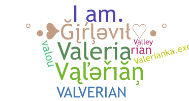 ชื่อเล่น - Valerian