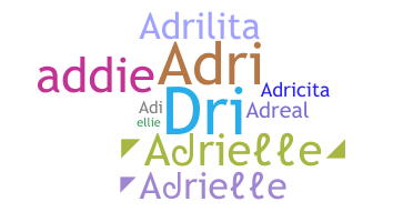 ชื่อเล่น - Adrielle