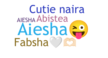 ชื่อเล่น - Aiesha